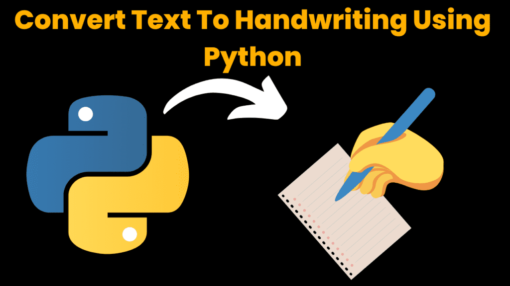 Convert Text To Handwriting Using Python With Source Code CodeWithCurious