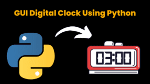 GUI Digital Clock Using Python - CodeWithCurious