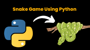 Snake Game Using Python With Source Code - CodeWithCurious