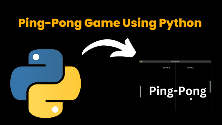 Ping Pong Game Using Python - CodeWithCurious