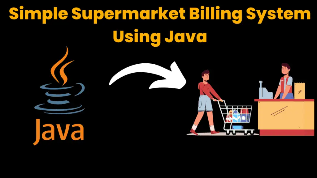 Simple Supermarket Billing System Using Java​
