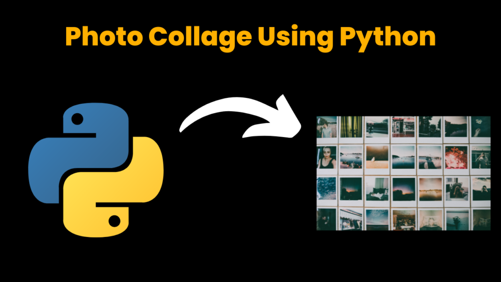 Photo Collage Maker using Python