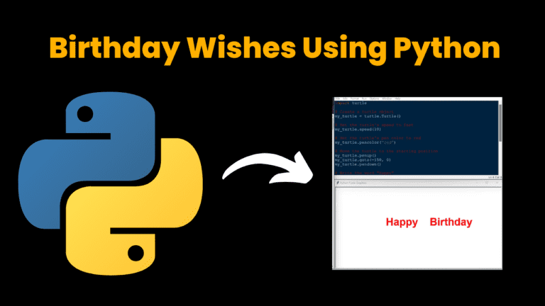 Birthday Wishes Using Python With Source Code - CodeWithCurious