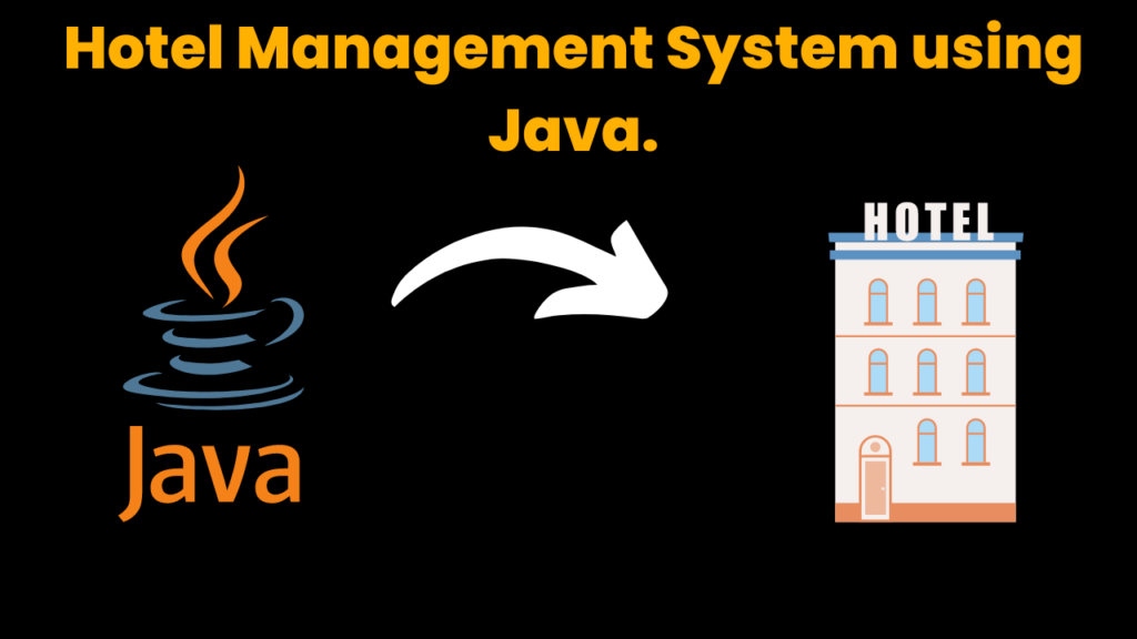 Hotel Management System using Java.