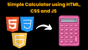Make a Simple Calculator using HTML, CSS and JS with Source Code ...