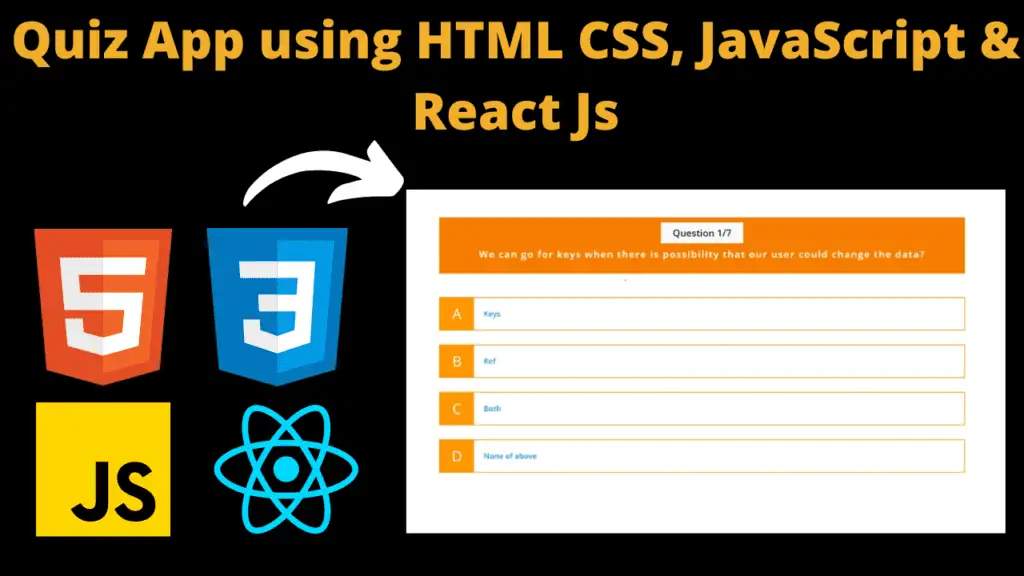 Quiz App using HTML CSS, JavaScript & React Js