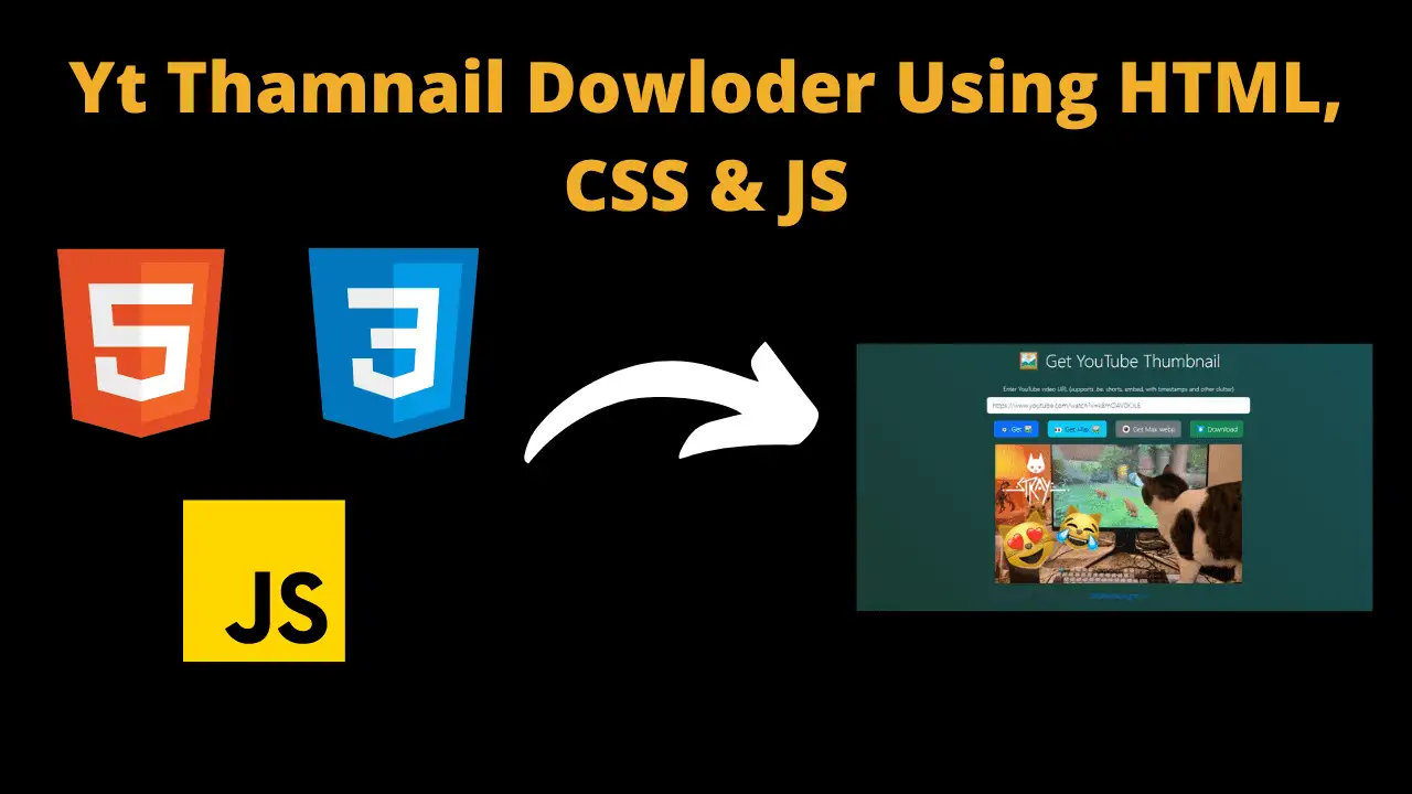 Youtube Thumbnail Downloader Using HTML , CSS And Javascript