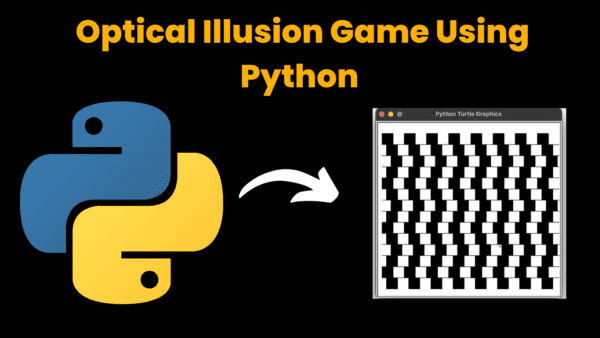 Optical Illusion Game with Python With Source Code - CodeWithCurious