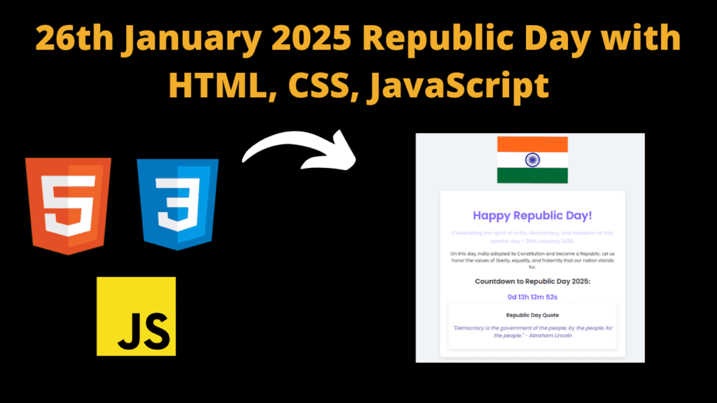 Create 26th January Republic Day with HTML, CSS, JavaScript