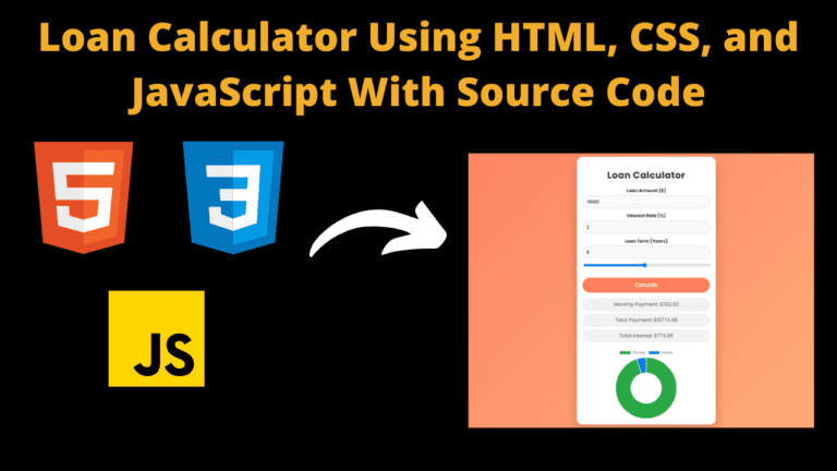 Loan Calculator Using HTML, CSS, and JavaScript With Source Code