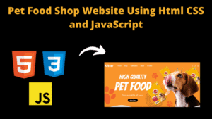 Pet Food Shop Website Using Html CSS and JavaScript